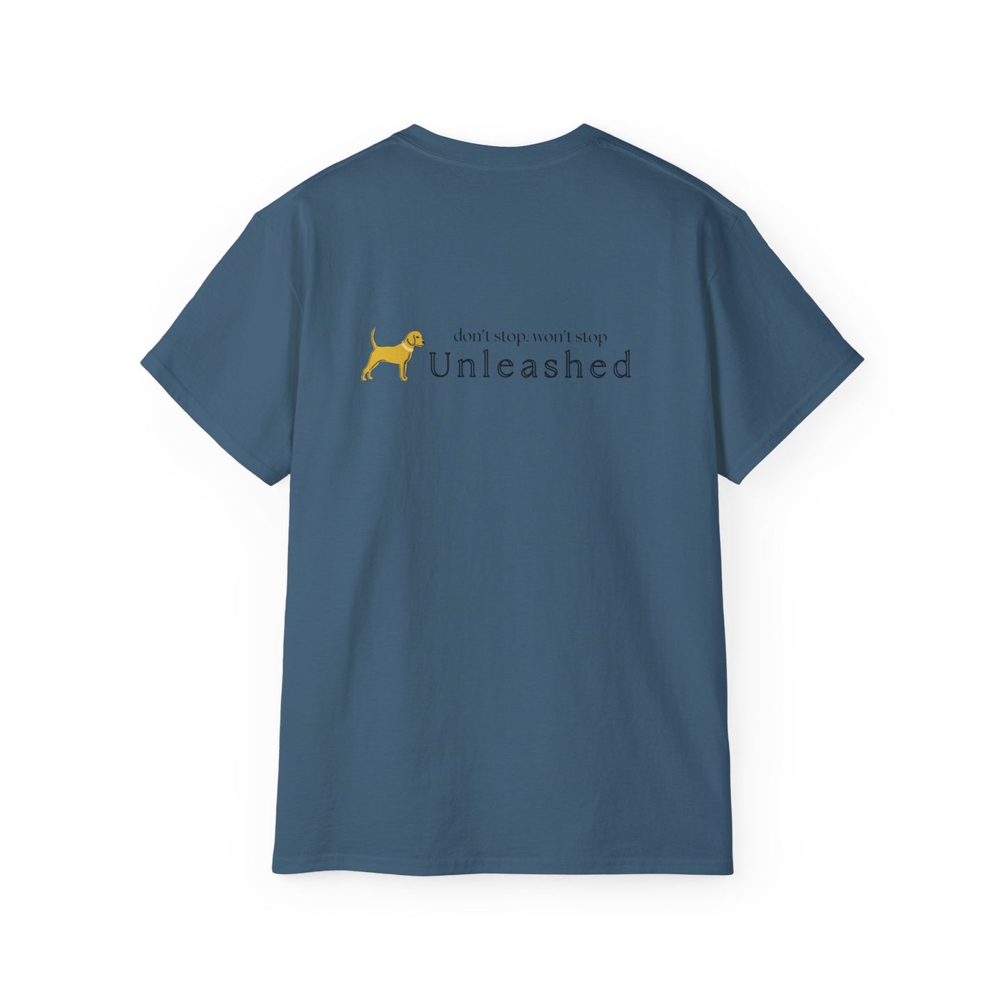 Unleashed Life Don't Stop Unleashed Short Sleeve Tee