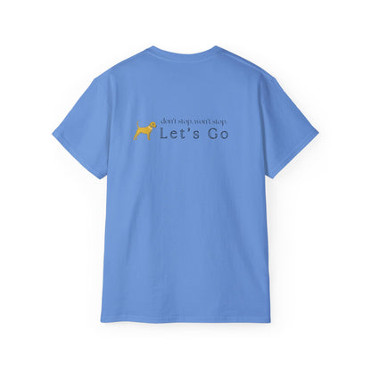 Unleashed Life Don't Stop Let's Go Short Sleeve Tee