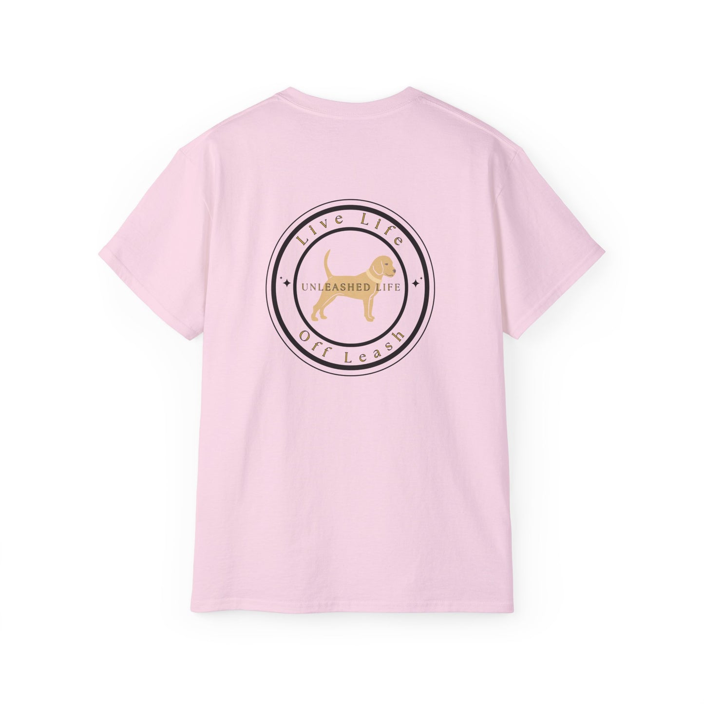 Unleashed Life Live Life Off Leash Cotton Tee
