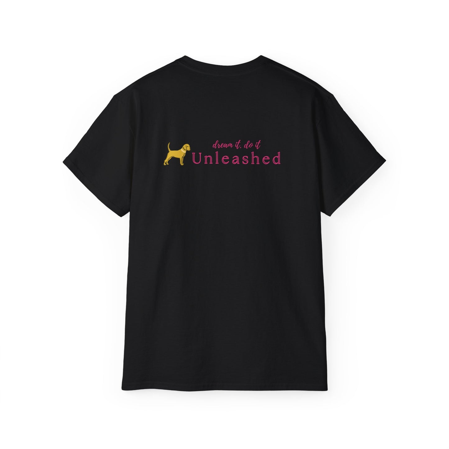 Unleashed Life Dream It Unleashed Short Sleeve Tee