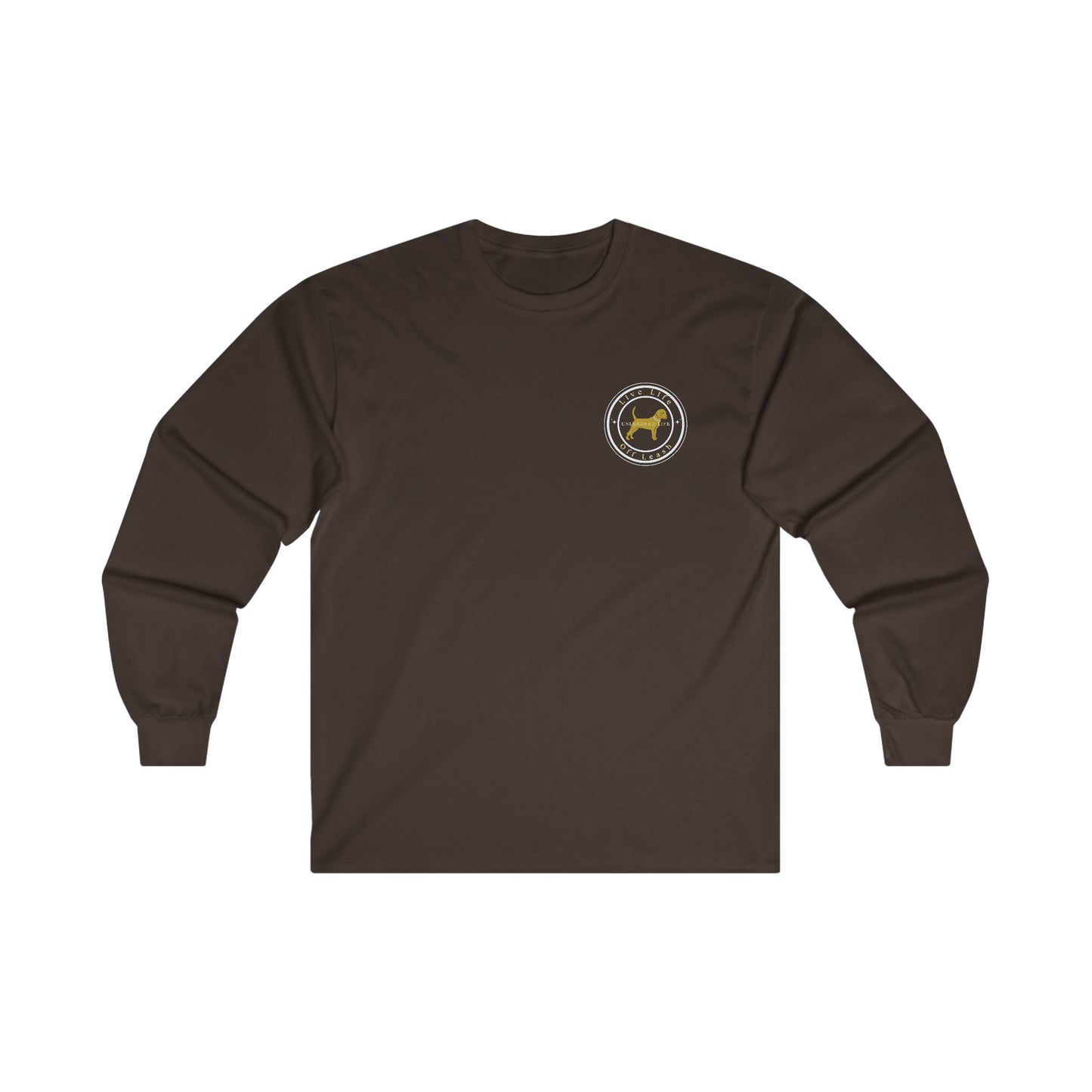 Unleashed Life Men's Live Off Leash Long Sleeve Tee White Font