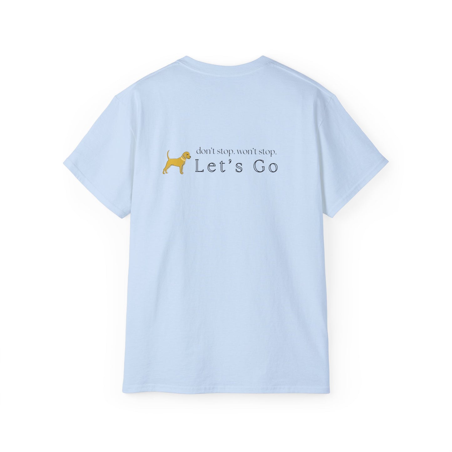 Unleashed Life Let's Go Cotton Tee Black Font