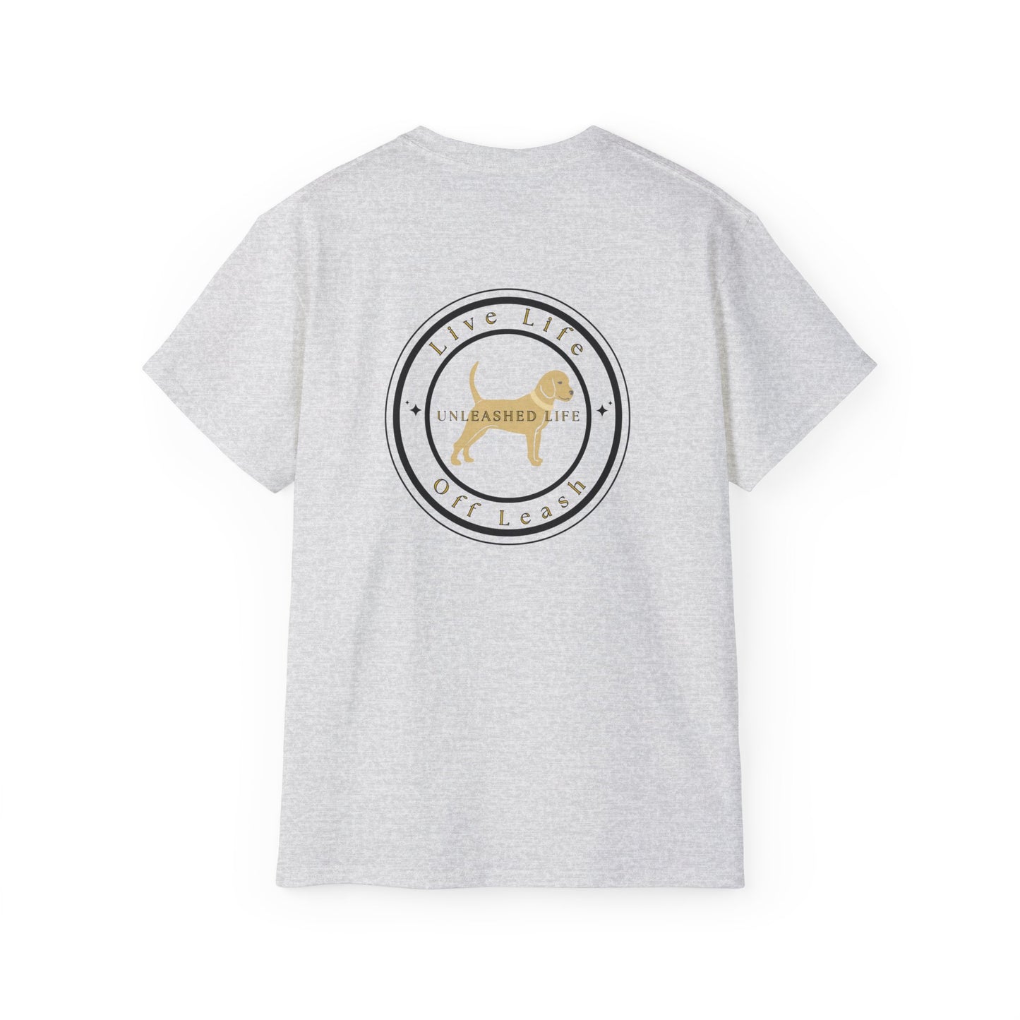 Unleashed Life Live Life Off Leash Cotton Tee