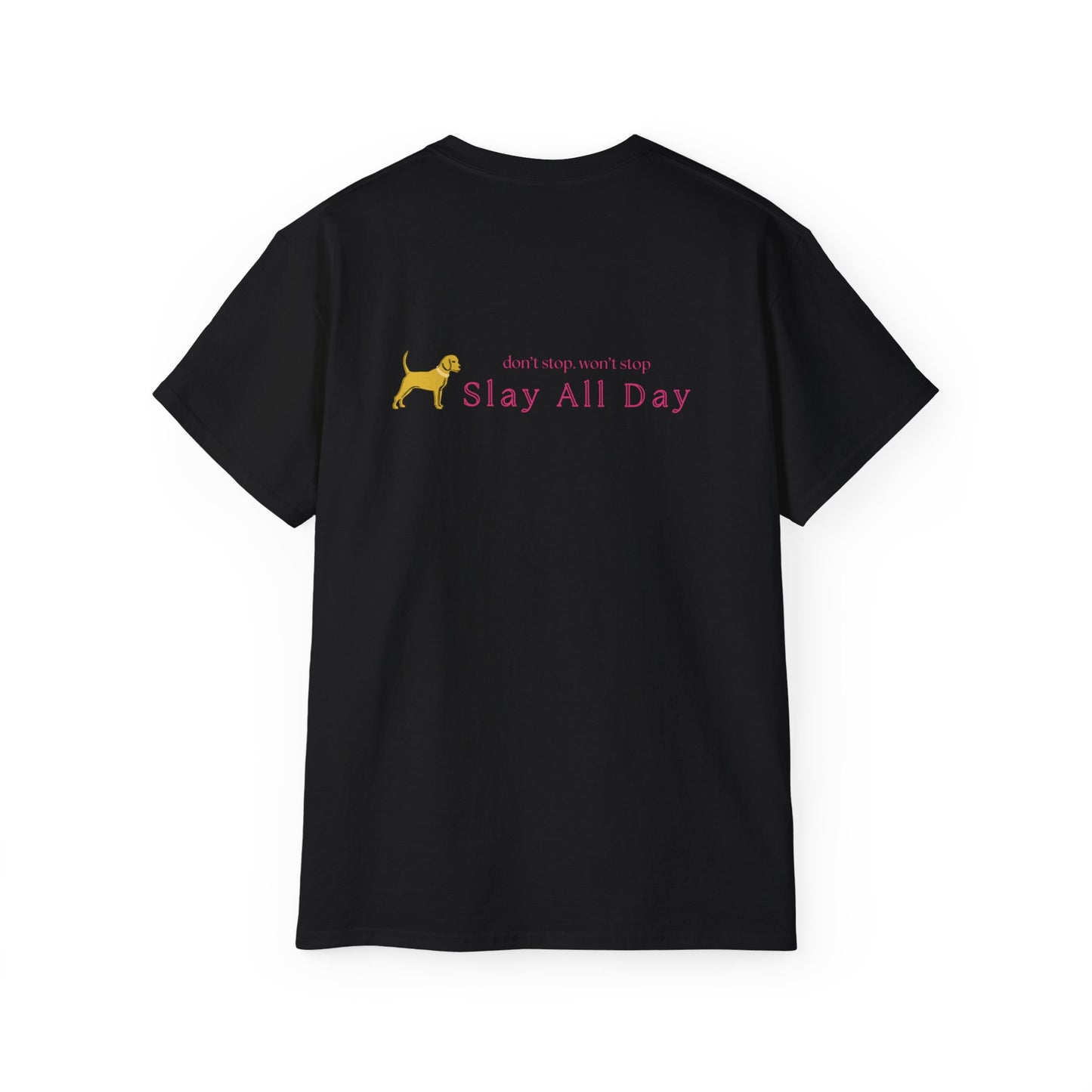 Unleashed Life Don't Stop Slay Short Sleeve Tee