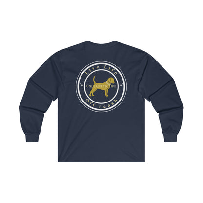 Unleashed Life Men's Live Off Leash Long Sleeve Tee White Font