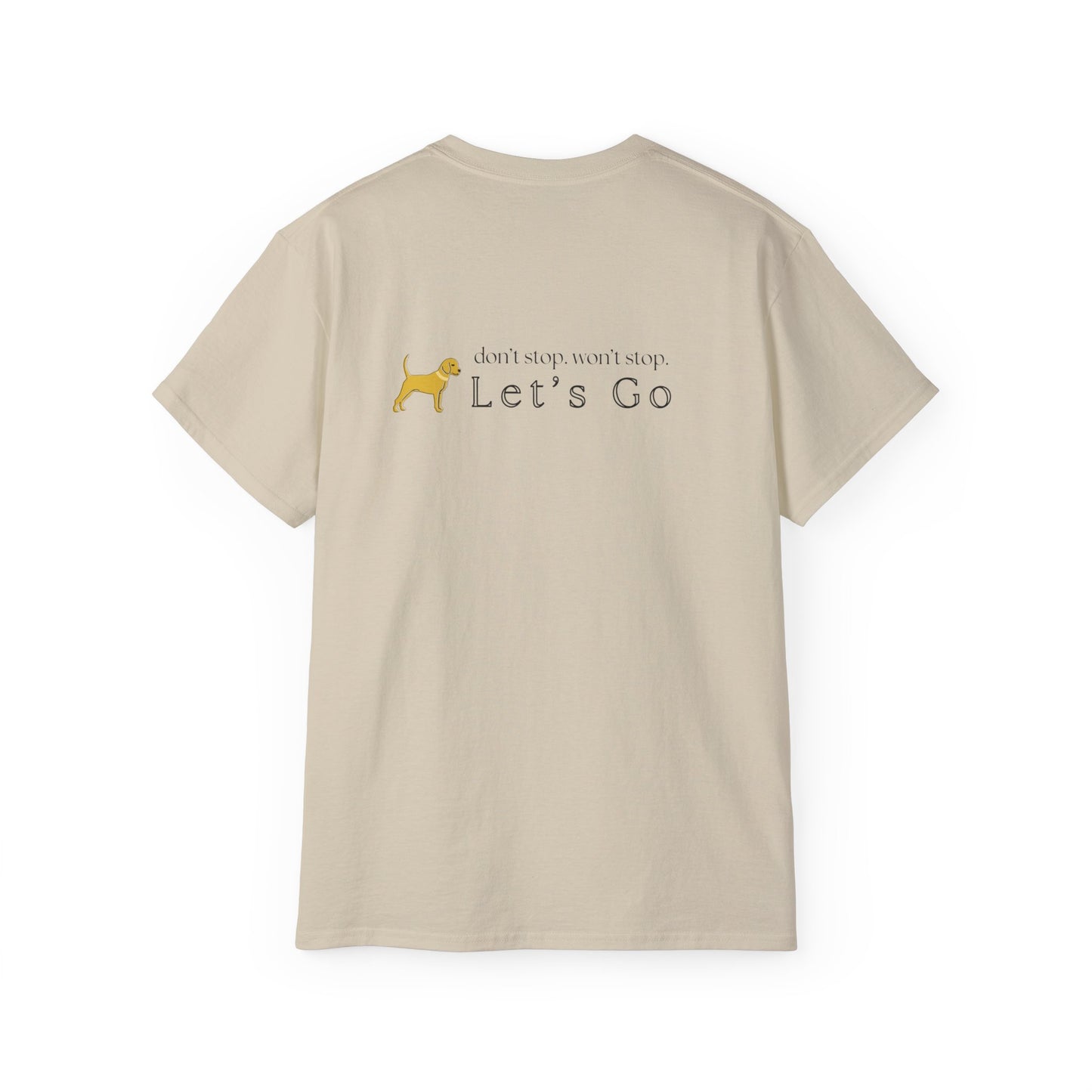 Unleashed Life Don't Stop Let's Go Short Sleeve Tee