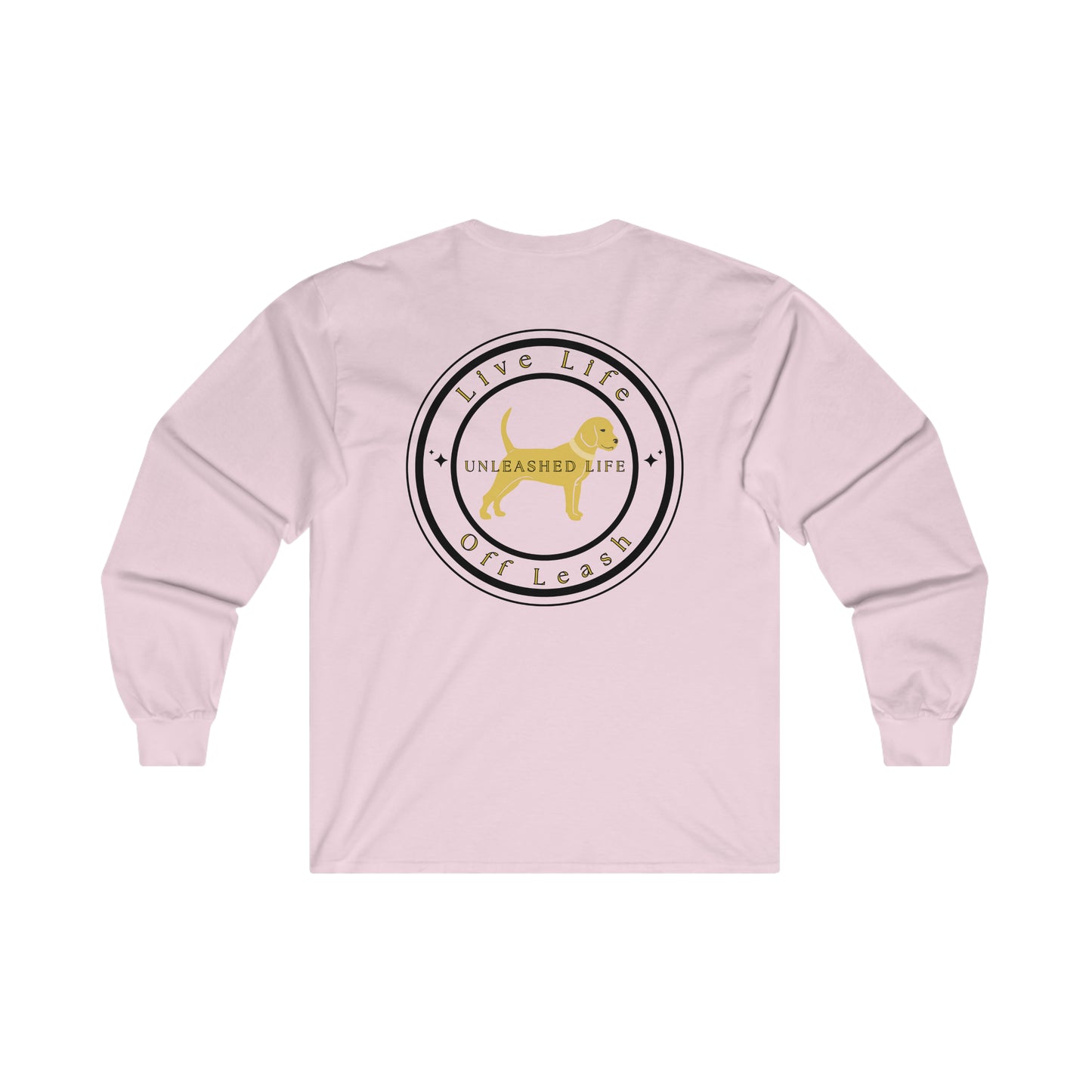 Unleashed Life Men's Live Off Leash Long Sleeve Tee Black Font