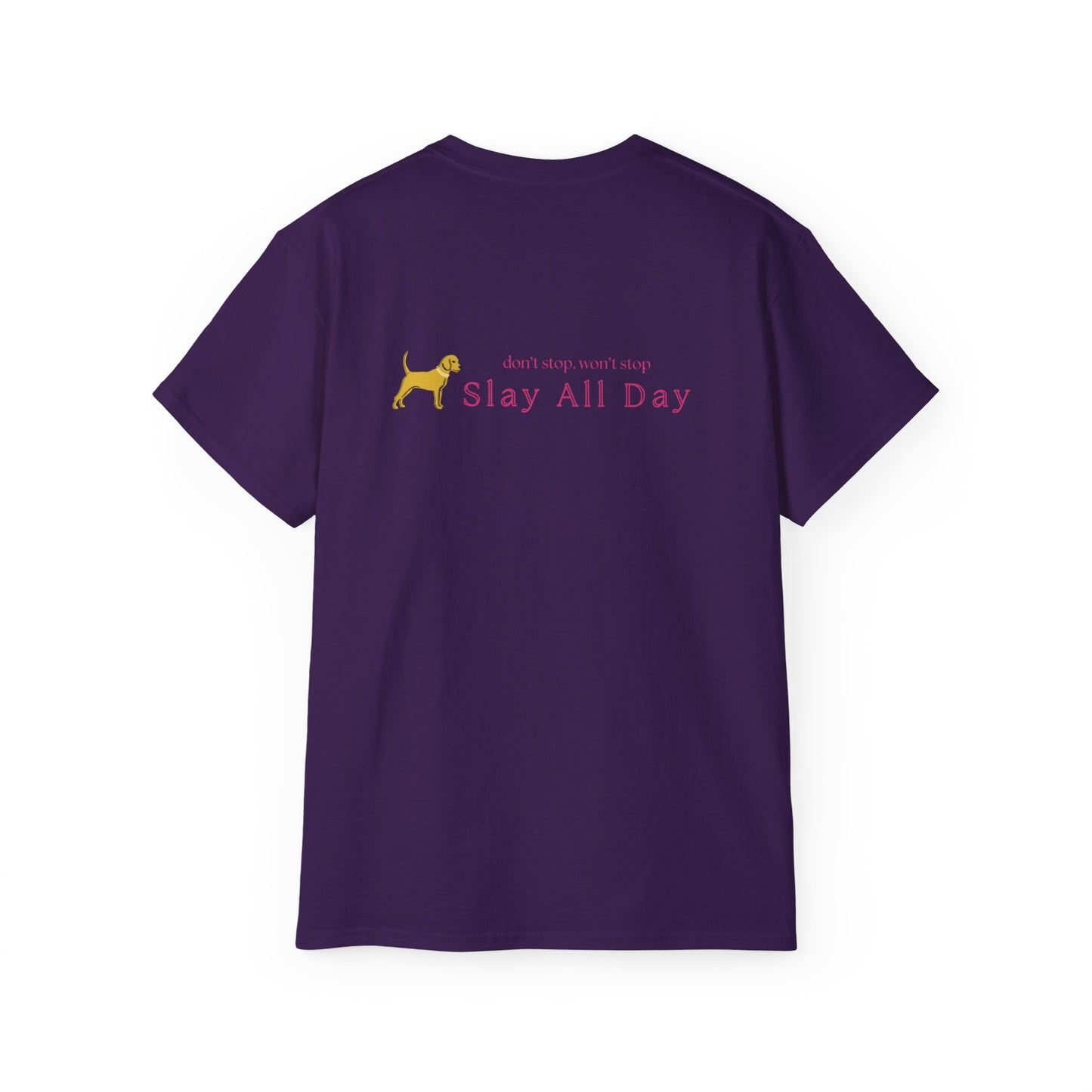 Unleashed Life Don't Stop Slay Short Sleeve Tee