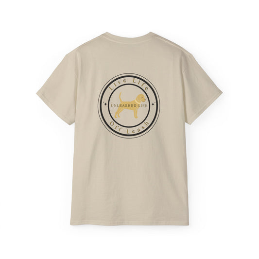 Unleashed Life Live Life Off Leash Cotton Tee