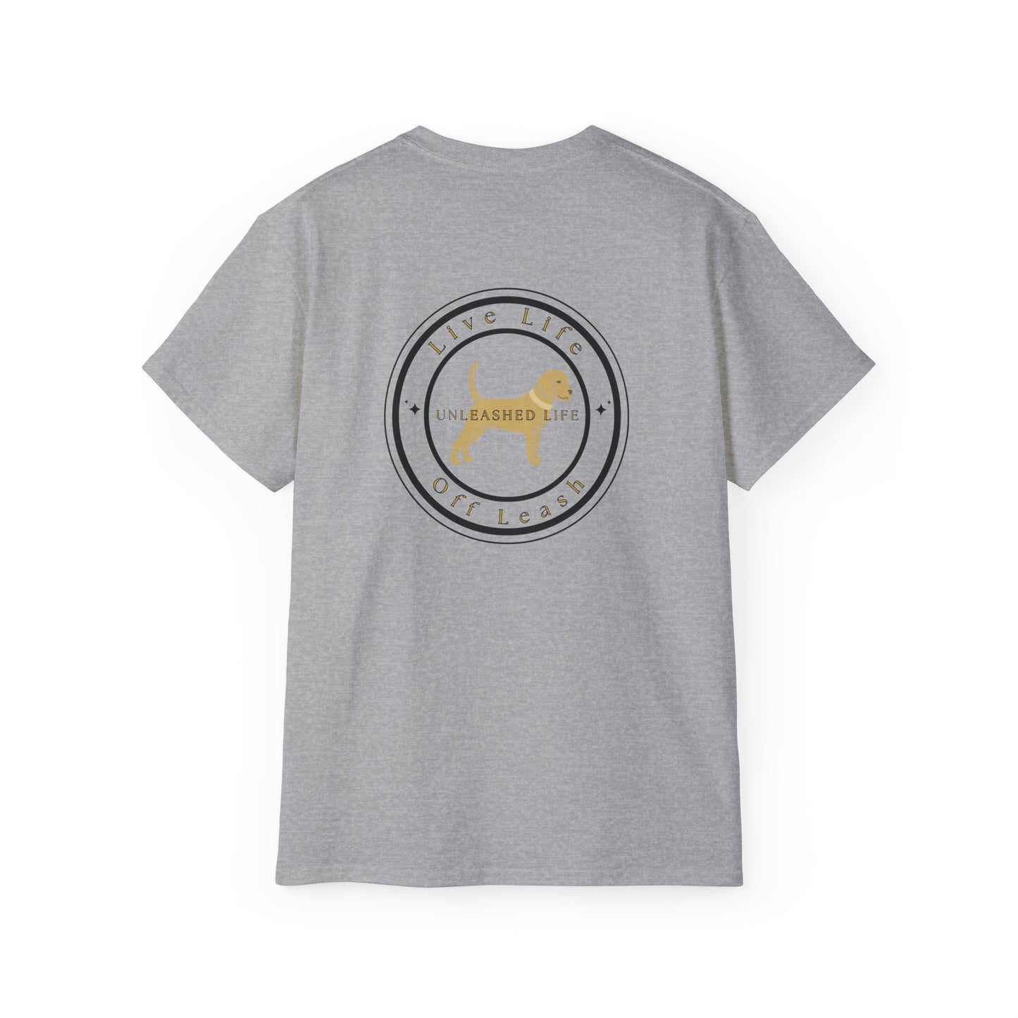 Unleashed Life Live Life Off Leash Cotton Tee