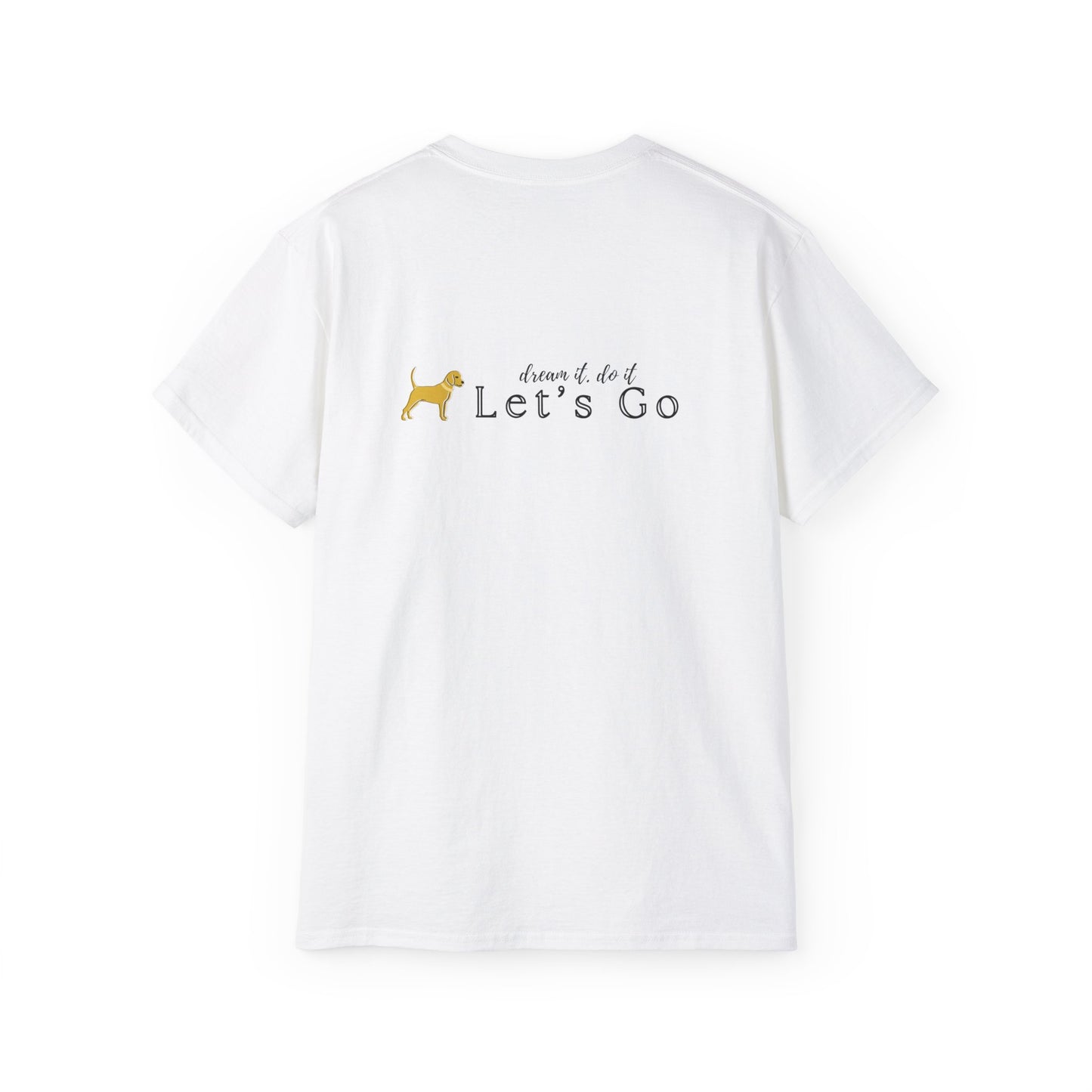 Unleashed Life Dream It Let's Short Sleeve Tee