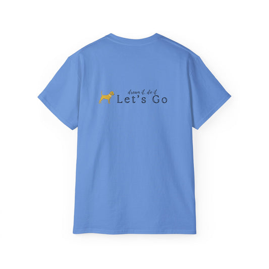 Unleashed Life Dream It Let's Short Sleeve Tee