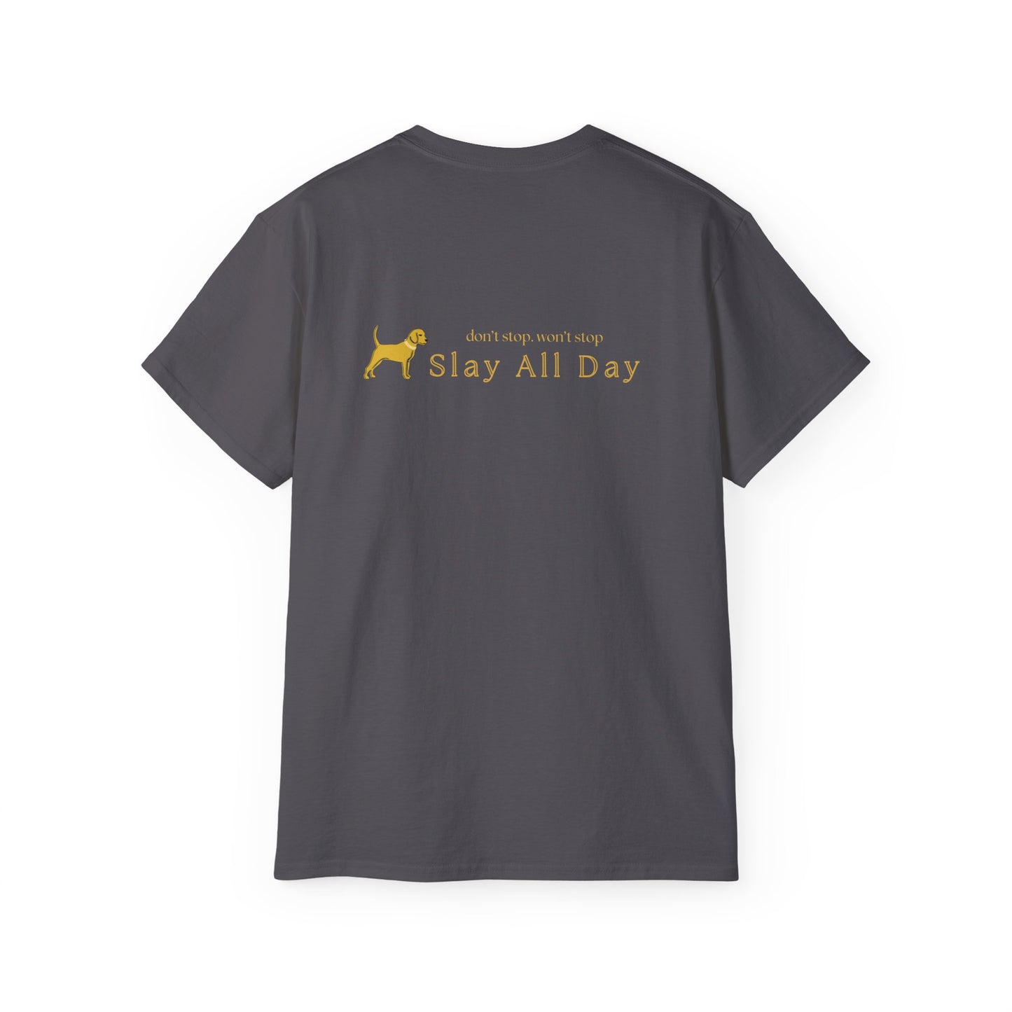 Unleashed Life Don't Stop Slay Short Sleeve Tee