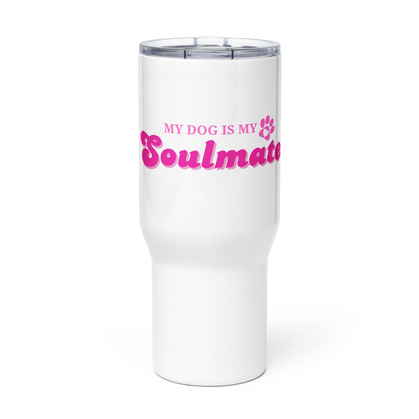 Unleashed Life My Dog is My Soulmate Travel mug with a handle