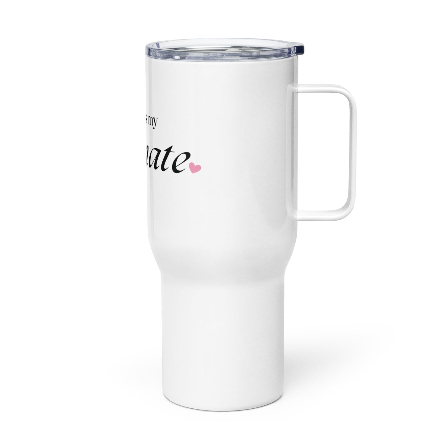 Unleashed Life My Dog is My Soulmate Travel mug with a handle