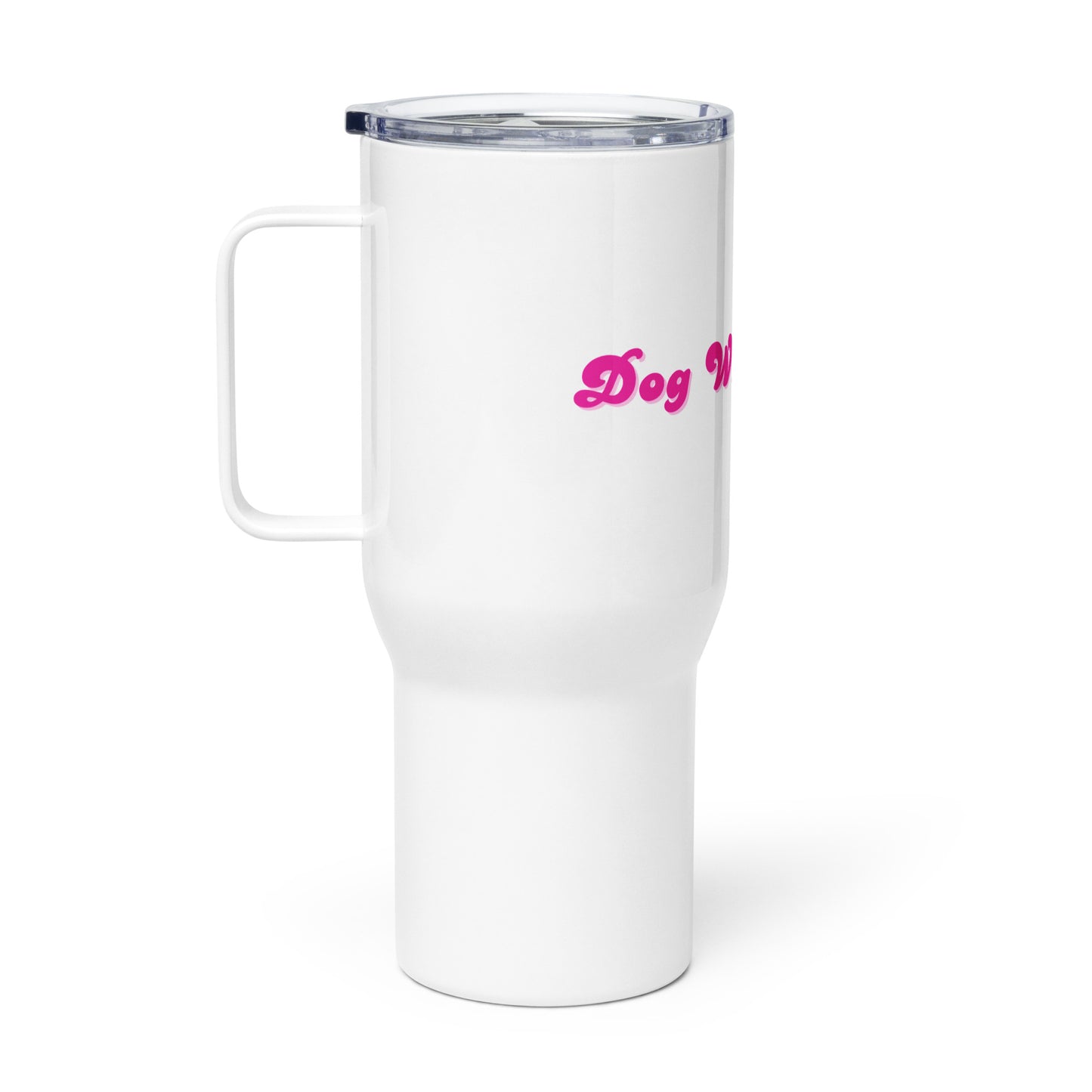 Unleashed Life Dog Whisperer Travel mug with a handle