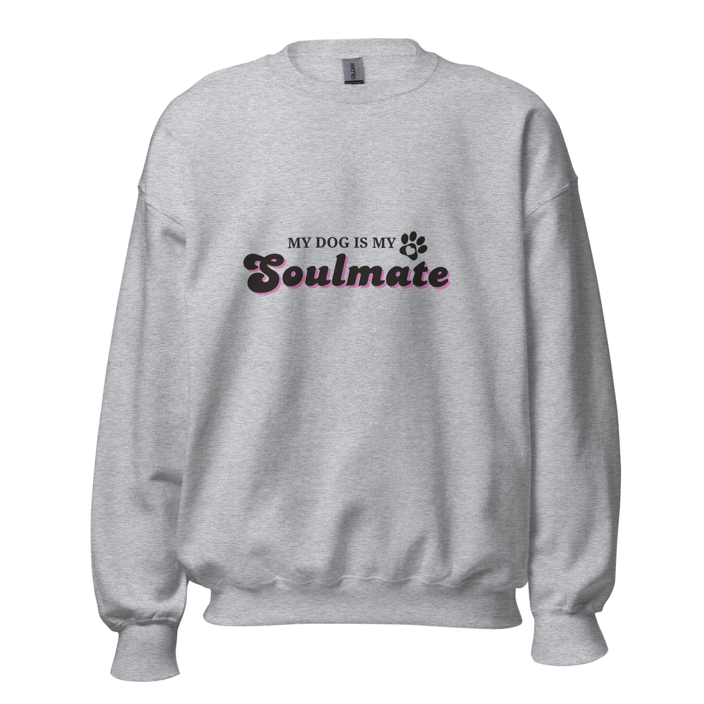 Unleashed Life My Dog is My Soulmate Sweatshirt