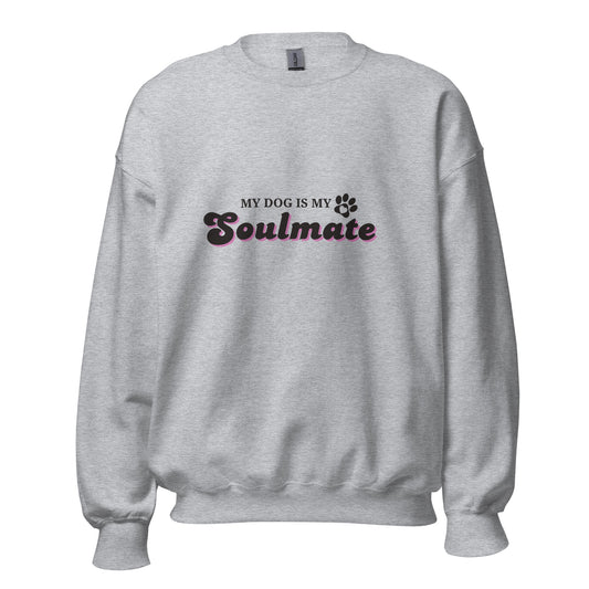 Unleashed Life My Dog is My Soulmate Sweatshirt