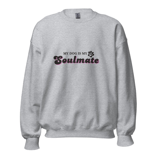 Unleashed Life My Dog is My Soulmate Sweatshirt