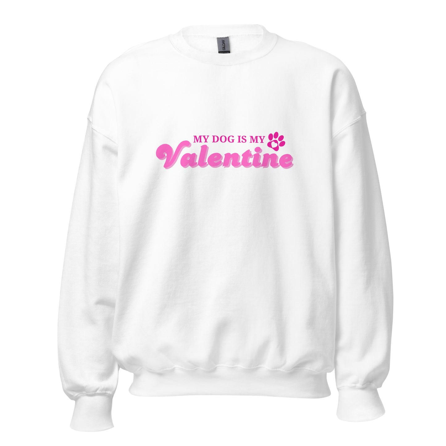 Unleashed Life My Dog Is My Valentine Sweatshirt