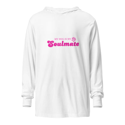 Unleashed Life My Dog is My Soulmate Hooded long-sleeve tee