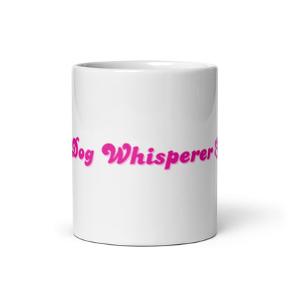 Unleashed Life Dog Whisperer White glossy mug
