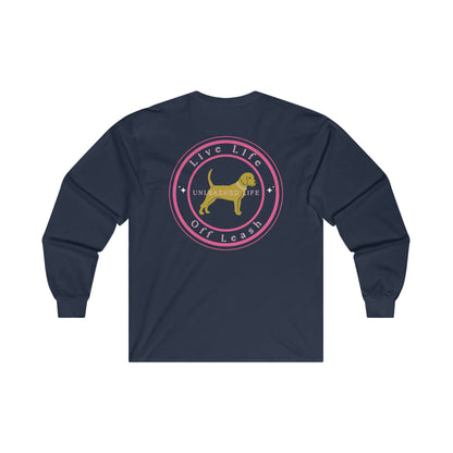 Unleashed Life Women's Live Off Leash Long Sleeve Tee Pink Font