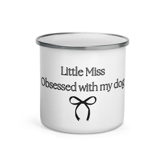 Little Miss Obsessed with My Dog Enamel Mug