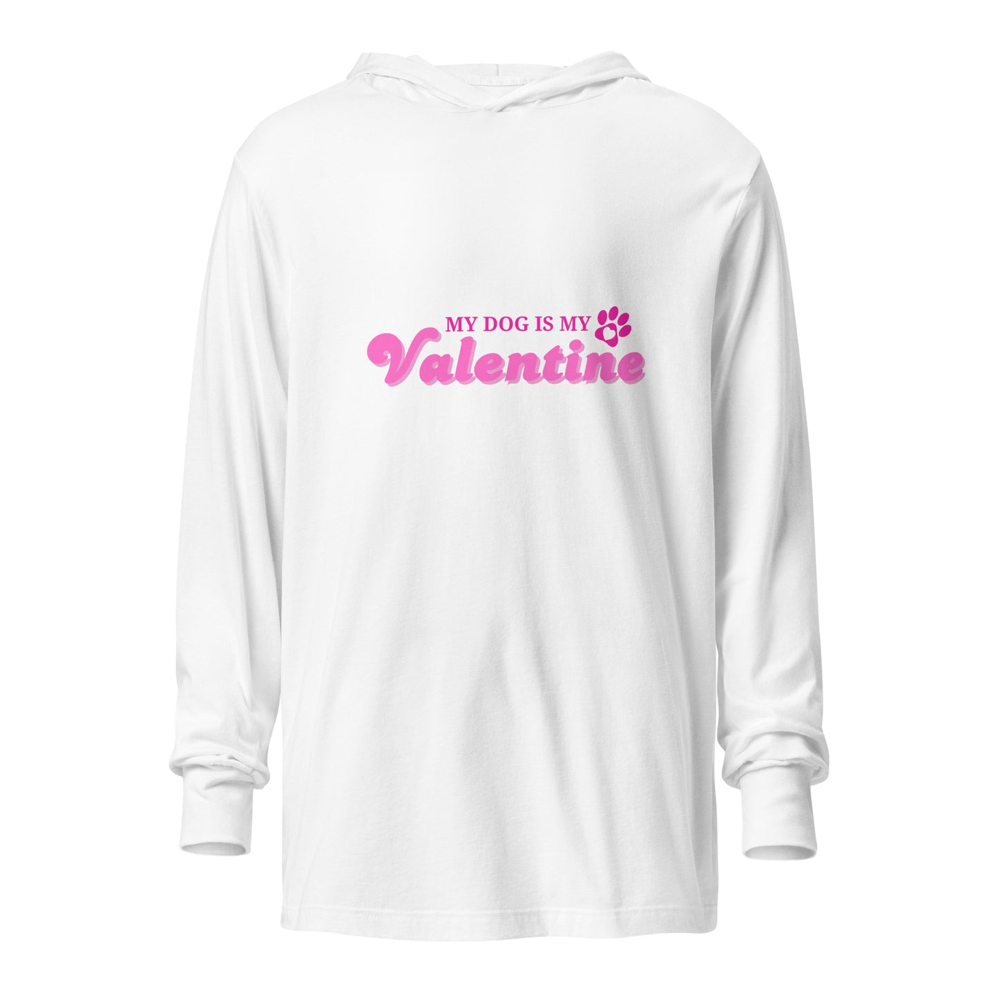 Unleashed Life My Dog Is My Valentine Hooded long-sleeve tee